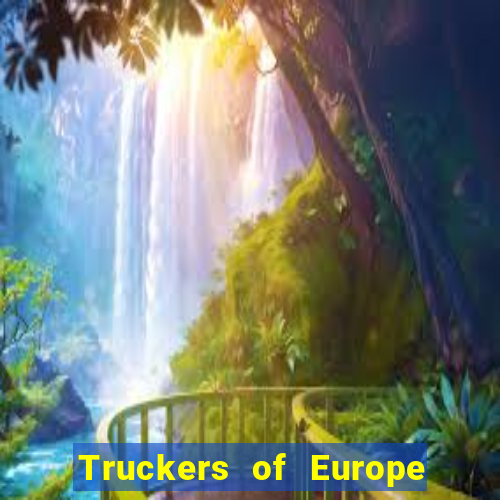 Truckers of Europe 3 dinheiro infinito